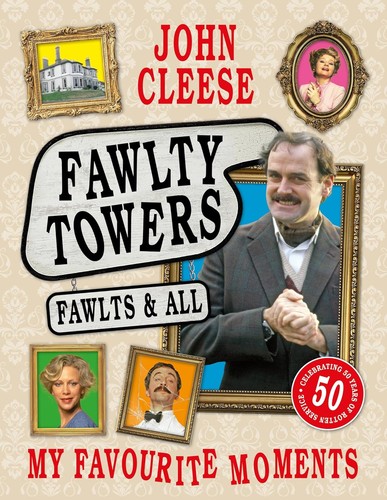 Fawlty Towers: Fawlts and All: The Sunday Times bestselling 50th anniversary ce - Picture 1 of 8