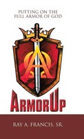 Ray A. Francis Sr. | Armorup | Buch | Englisch (2020) | Gebunden | Westbow Press