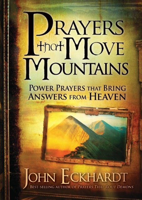 Prayers That Move Mountains: Power Prayers That Bring Answers from Heaven - Image 4