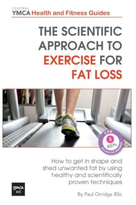 The Scientific Approach to Exercise for Fat Loss: How t - Paperback / softback N