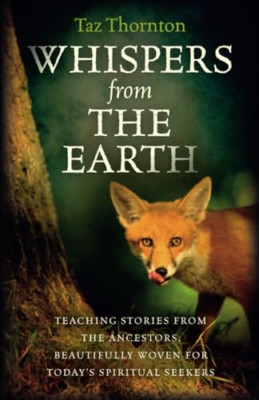 Whispers from the Earth: Teaching Stories From The Ance - Paperback NEW Thornton
