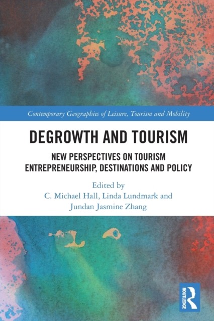 Degrowth and Tourism by C. Michael Hall PAPERBACK 9780367700348