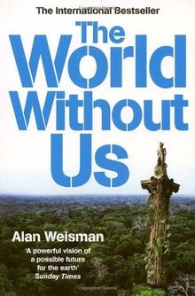 The World without us von Weisman, Alan | Buch | Zustand akzeptabel