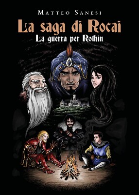 La saga di Rocai - La Guerra per Rothin	 di La Saga Di Rocai - La Guerra Per...