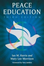 Peace Education, 3d ed. [Paperback] [2012] Harris, Ian M.;