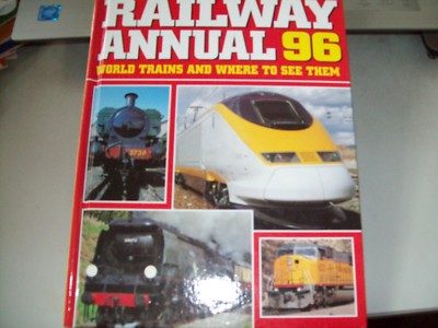 Railway Annual 96/World Trains and Where to See Them/Railway Magazine/Travel