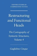 Restructuring and Functional Heads: The Cartography of Syntactic Structures Volu