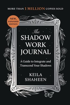 Keila Shaheen The Shadow Work Journal