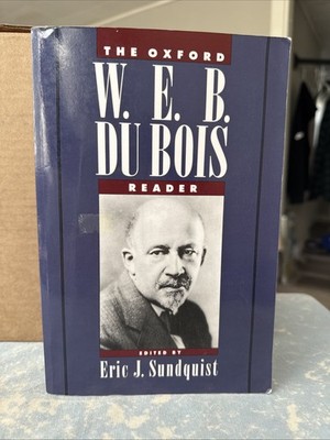 Oxford W. E. B. du Bois Reader by Eric J. Sundquist (1996, Trade Paperback)