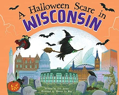 A Halloween Scare in Wisconsin: A Silly Monster Adventure Set in Wisconsin