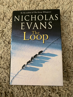 The Loop by Nicholas Evans (Hardcover, 1998) First Edition, Signed