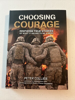 Choosing Courage by Peter Collier, Hardcover, 1st/2nd