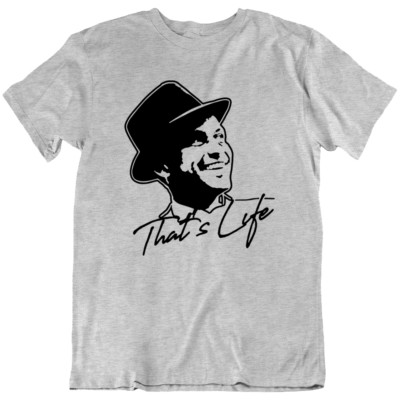 Frank Sinatra That's Life American Singer Music T-Shirt Tee Gift New
