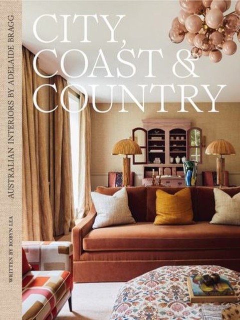 City, Coast & Country by Adelaide Bragg, Robyn Lea - 9781760764593 - Image 5