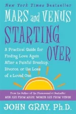 Mars and Venus Starting Over: A Practical Guide for Finding Love Again Af - GOOD