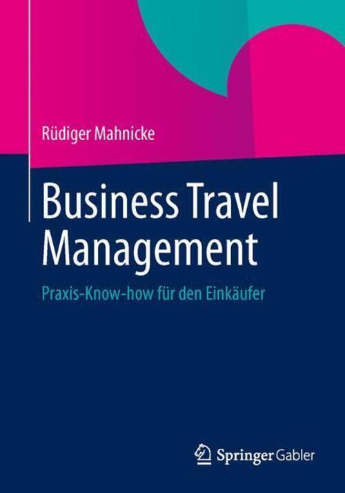 Thumbnail - Business Travel Management | Rüdiger Mahnicke | Taschenbuch |