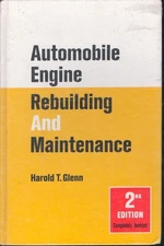 Automobile Engine Rebuilding and Maintenance by Harold T. Glenn Hardcover MN2080