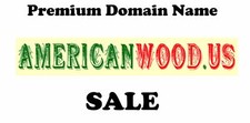 AmericanWood (dot) us  Premium Domain Name for SALE
