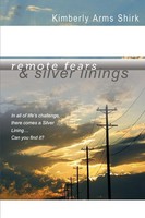 Remote Fears & Silver Linings Kimberly Arms Shirk Taschenbuch Englisch 2016