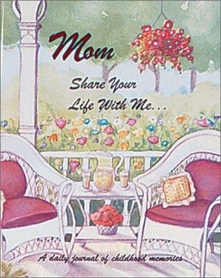 Heirloom Edition - Mom, Share Your Life with Me... : A Daily Jour