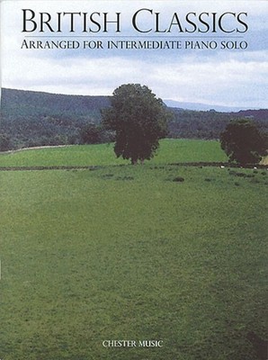 British Classics | Arranged For Intermediate Piano Solo | Buch | 2002 | Chester 