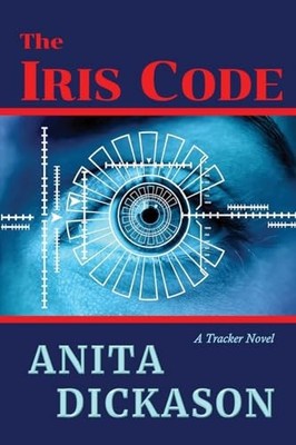 The Iris Code By Anita Dickason - New Copy - 9781958464052
