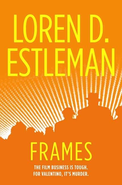 Frames: A Valentino Mystery, Estleman, Loren D.
