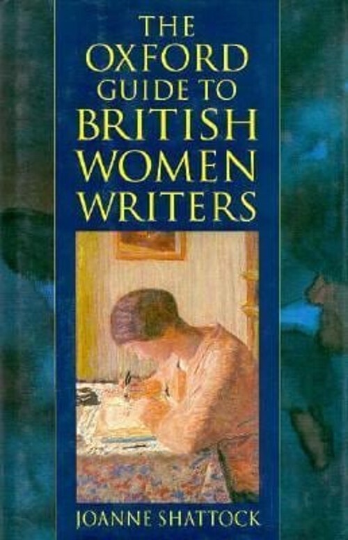 The Oxford Guide to British Women Writers Hardcover Joanne Shatto