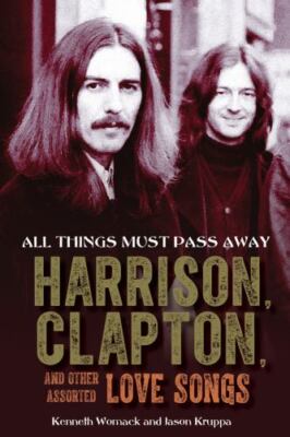 GEORGE HARRISON / ERIC  CLAPTON - All things must pass away - 2022 Paperback
