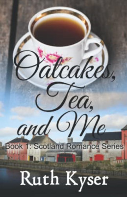Haferkuchen, Tee und ich (Schottland Romance) - Taschenbuch NEU Kyser, Ruth 01.09.2018