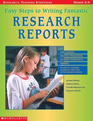 Easy Steps To Writing Fantastic Research Reports (Grades 3-6) by Jean Dreher