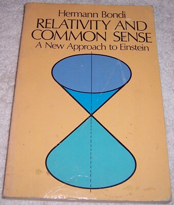Relativity and Common Sense: A New Approach to Einstein by Hermann Bondi pb