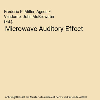 Microwave Auditory Effect, Frederic P. Miller, Agnes F. Vandome, John McBrewster