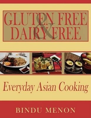 Bindu Menon Gluten Free and Dairy Free Everyday Asian Co (Paperback) (UK IMPORT)