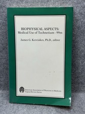 Biophysical Aspects Medical Use of Technetium-99m Kereiakes AAPM 1992 Sc...