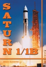 SATURN 1/1B: THE COMPLETE MANUFACTURING AND TEST RECORDS By Alan Lawrie *VG+*