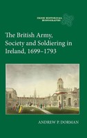 Andrew P. Dorman | The British Army, Society And Soldiering In Ireland,...
