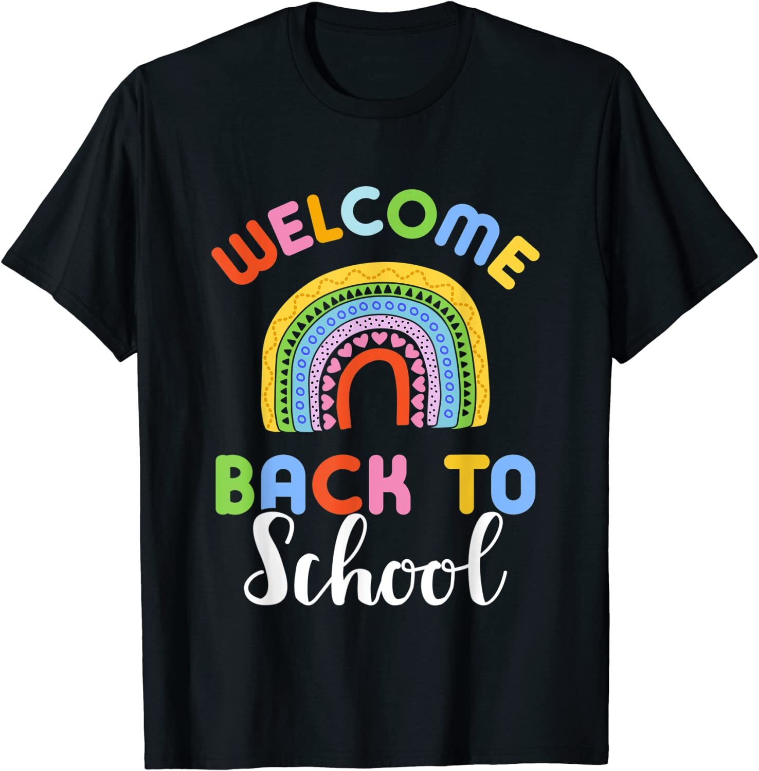Welcome Back To School Rainbow For Teachers And Students T Shirt Ebay