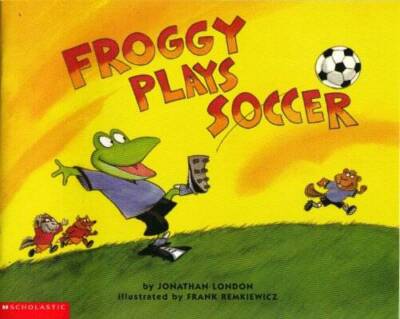 Froggy Plays Soccer - Paperback By Jonathan London - GOOD
