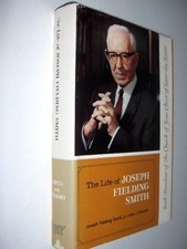 The life of Joseph Fielding Smith, tenth President of the Church of Jesus Chris,