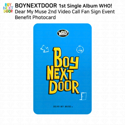 BOYNEXTDOOR WHO Dear My Muse 2nd Video Call Event Benefit