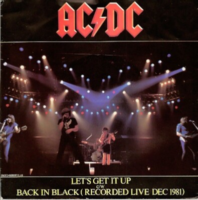 AC/DC - Let's Get It Up / Back In Black (Recorded Live Dec 1981) (7'', Single)