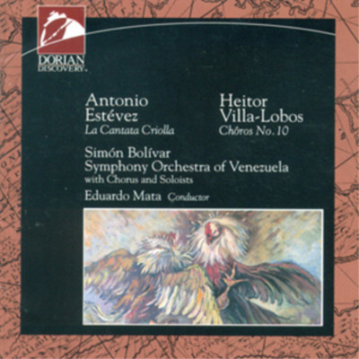 Antonio Estevez Esteves: La Cantata Criolla/Villa-Lobos: Choros (CD) (US IMPORT)