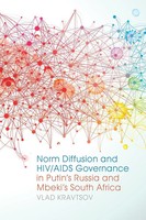 Norm Diffusion And Hiv/Aids Governance In Putin's Russia And Mbeki's South...