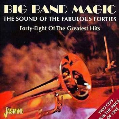 Big Band Magic: The Sound of the Fabulous Forties von verschiedenen Künstlern