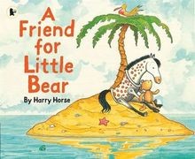 A Friend for Little Bear von Horse, Harry | Buch | Zustand sehr gut
