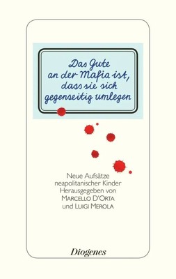 Das Gute an der Mafia ist, dass sie sich gegenseitig umlegen | D'Orta (u. a.)