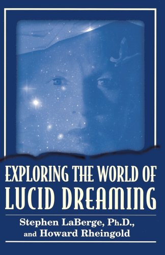 Exploring the World of Lucid Dreaming by LaBerge, Stephen Book The Cheap Fast