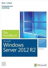 Microsoft Windows Server 2012 R2 - Das Handbuch: Das ganze Softwarewissen
