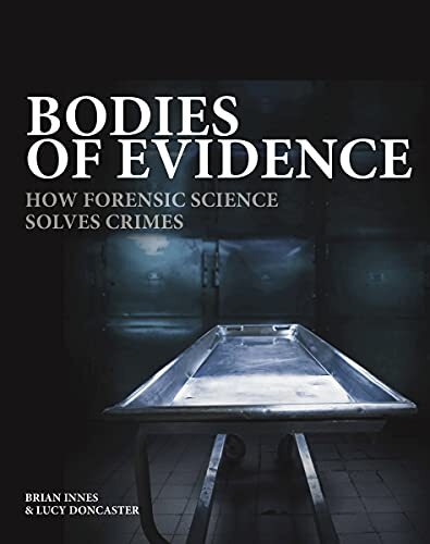 Bodies of Evidence: How Forensic Science Solves Crimes (2021)